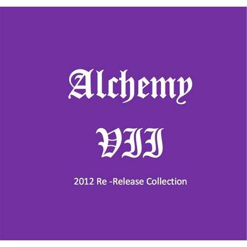 Alchemy VII: 2012 Re -Release Compilation