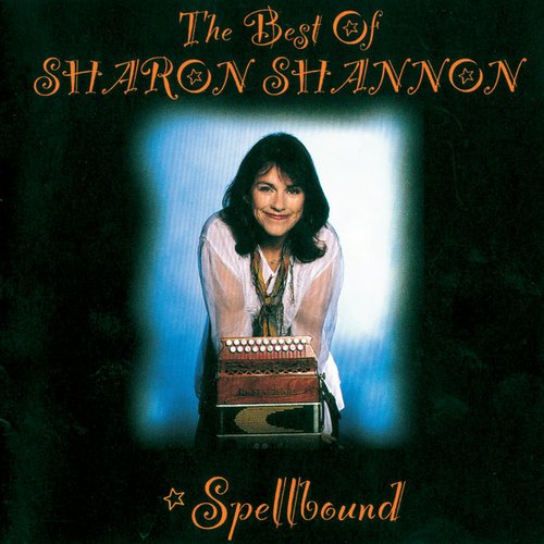 Spellbound: The Best of Sharon Shannon