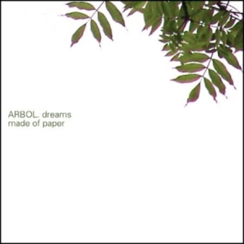 ARBOL "DREAMS MADE OF PAPER"