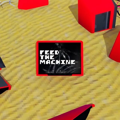 Feed The Machine