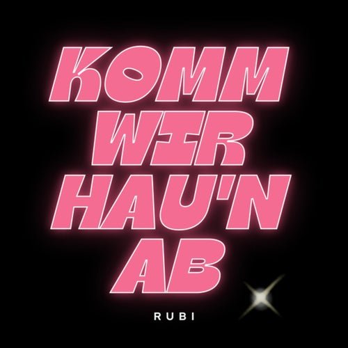 KOMM WIR HAU'N AB