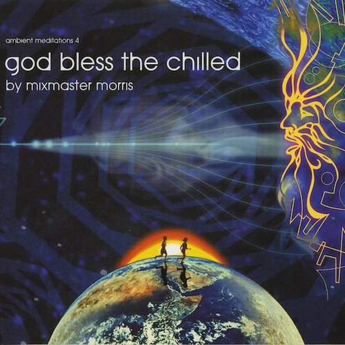 God Bless The Chilled (Ambient Meditations 4)