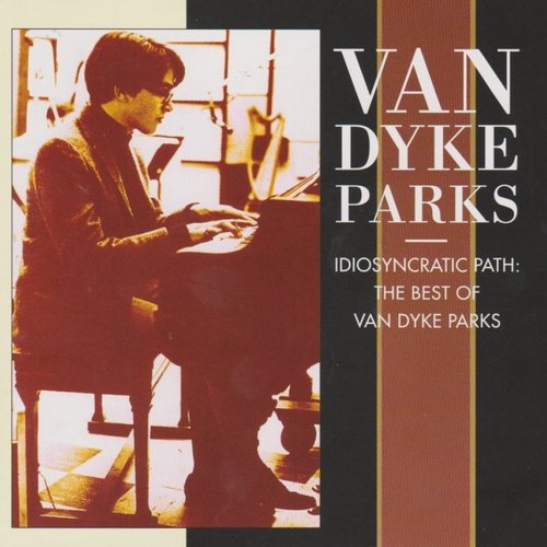 Idiosyncratic Path: The Best of Van Dyke Parks