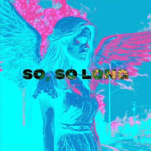 So, So Long - Single