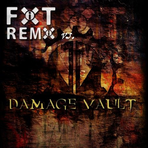 FiXT Remix vs Damage Vault