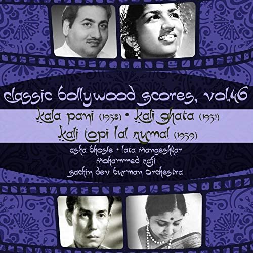 Classic Bollywood Scores, Vol. 46: Kala Pani (1958), Kali Ghata [1951], Kali Topi Lal Rumal [1959]