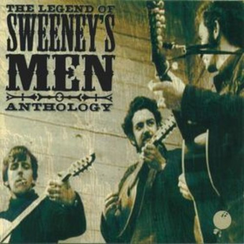 The Legend Of Sweeney's Men: Anthology