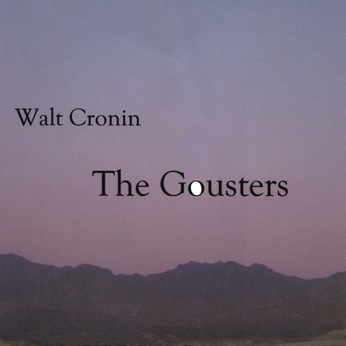 Walt Cronin The Gousters