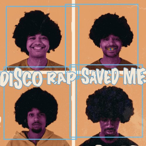 Disco Rap Saved Me [Explicit]