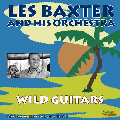 Wild Guitars (Original Album Plus Bonus Tracks)