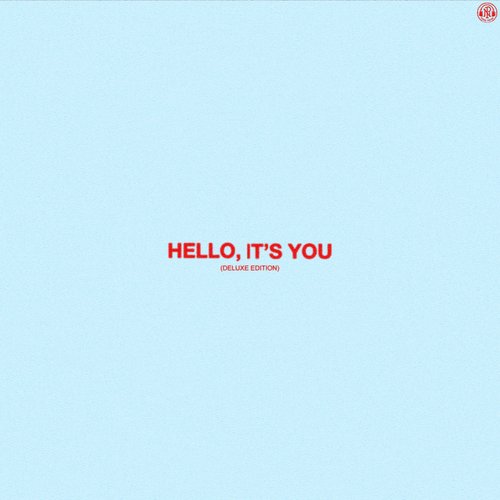 Hello, It's You (Deluxe Edition)