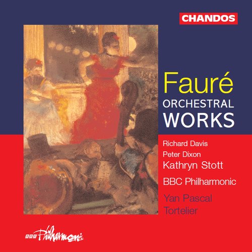 Fauré: Orchestral Works