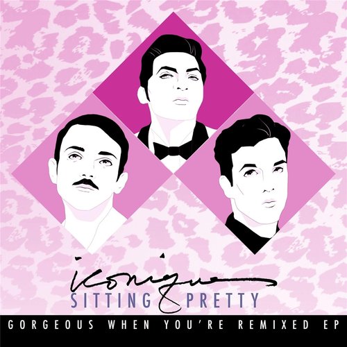 Sitting Pretty: Gorgeous When You're (Remixed) - EP