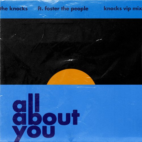 All About You (feat. Foster The People) [The Knocks VIP]