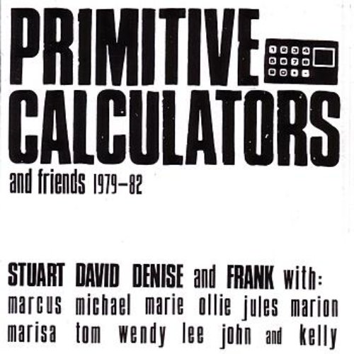 Primitive Calculators and Friends