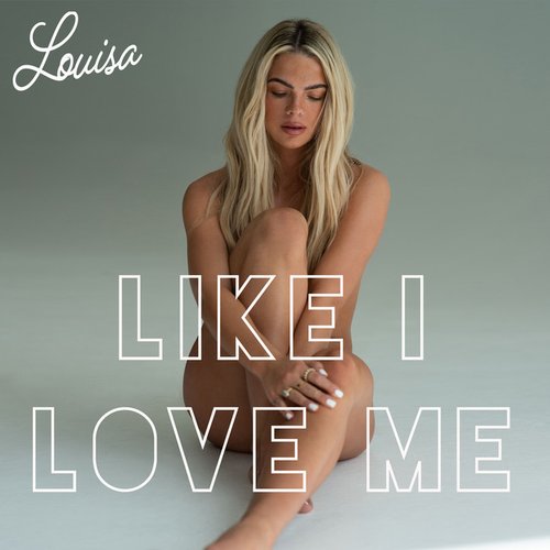 Like I Love Me - Single