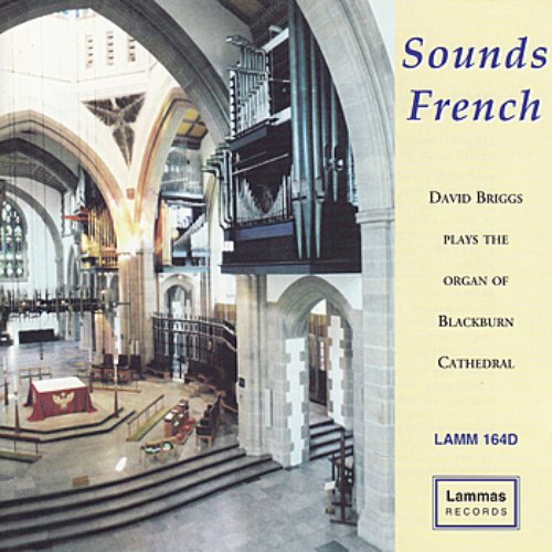 Sounds French - David Briggs Plays the Organ of Blackburn Cathedral