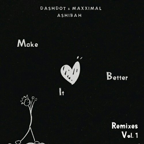 Make It Better (Remixes Vol.1)