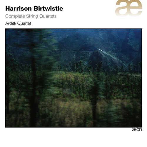 Birtwistle: Complete String Quartets