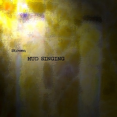 Mud Singing