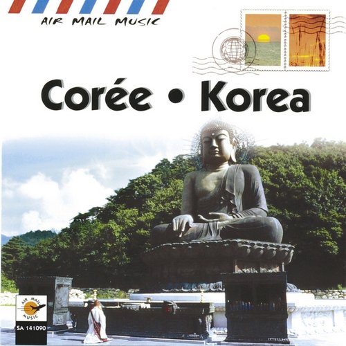 Corée - Korea (Air Mail Music Collection)