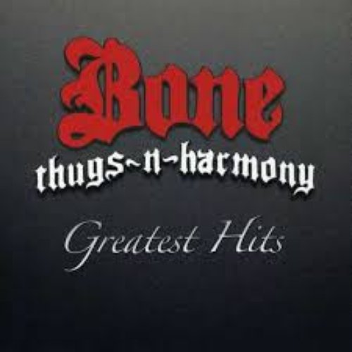 The Best of Bone Thugs-n-Harmony (Greatest Hits Edition)