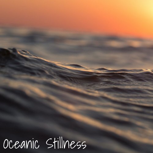 Oceanic Stillness