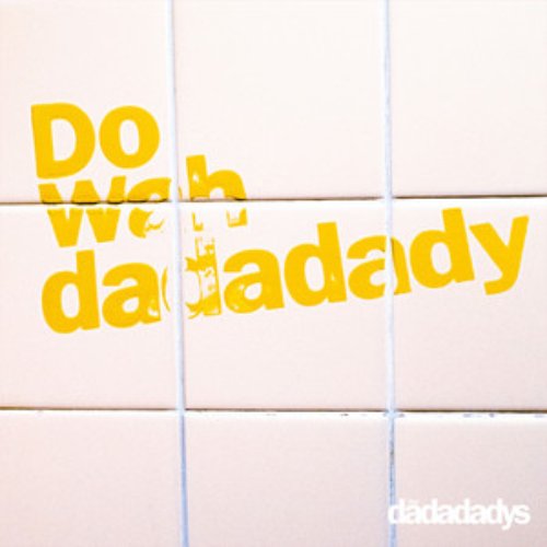 Do Wah dadadady