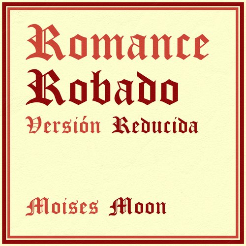 Romance Robado (Versión Reducida)