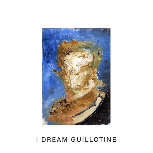 I Dream Guillotine
