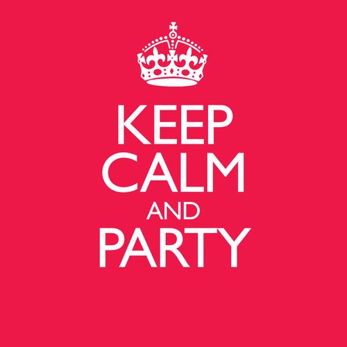 Keep Calm & Party