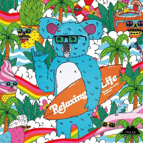 Relaxing Life~MULGA THE ARTIST presents~