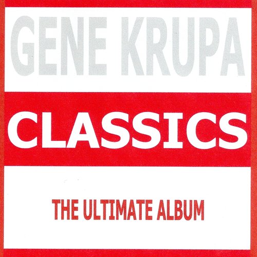Classics - Gene Krupa