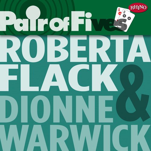 Pair Of Fives: Roberta Flack / Dionne Warwick