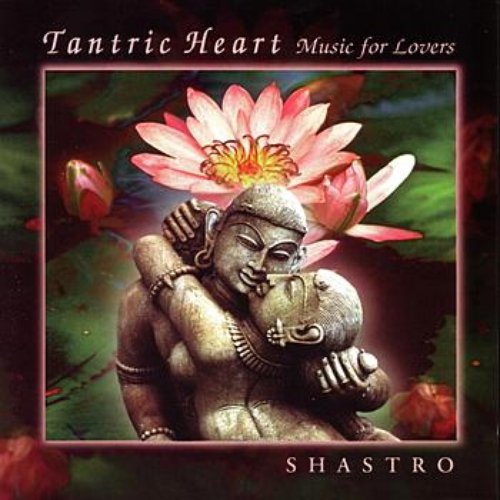 Tantric Heart: Music For Lovers