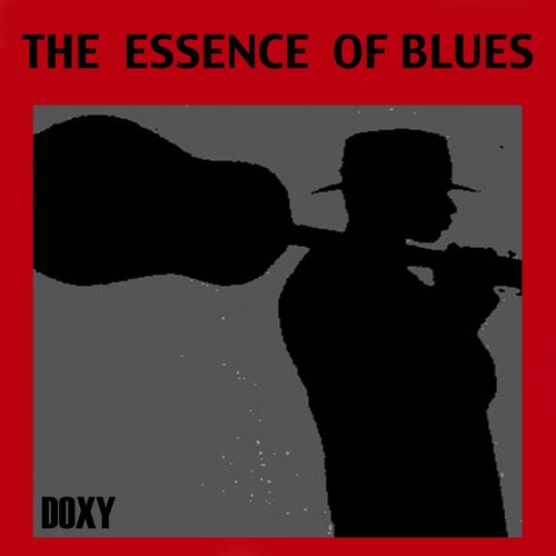 The Essence of Blues (Doxy Collection)