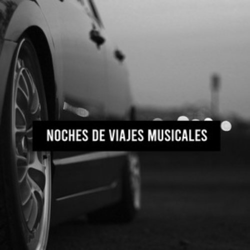 Noches de viajes musicales