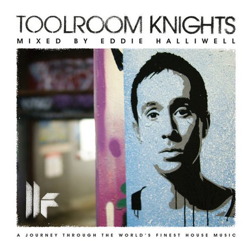 Toolroom Knights (Mixed By Eddie Halliwell)