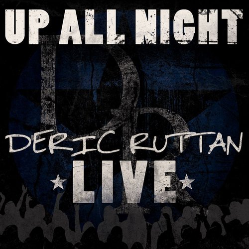 Up All Night - Deric Ruttan Live