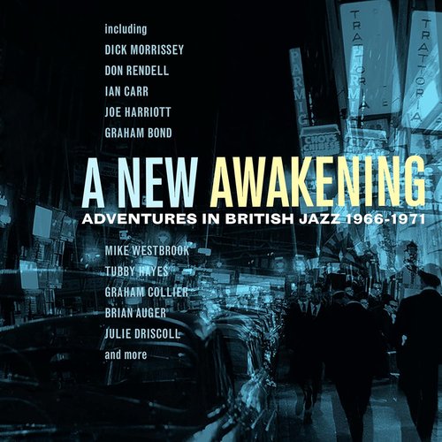 A New Awakening: Adventures in British Jazz 1966-1971