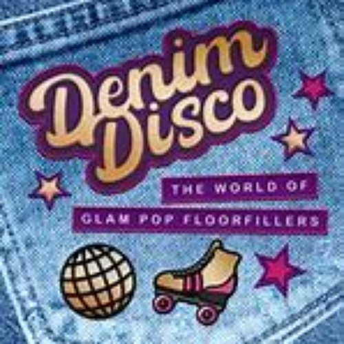 Denim Disco: The World of Glam Pop Floorfillers