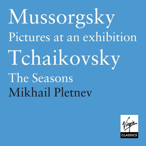 Mussorgsky: Pictures at an Exhibition/Tchaikovsky: The Seasons