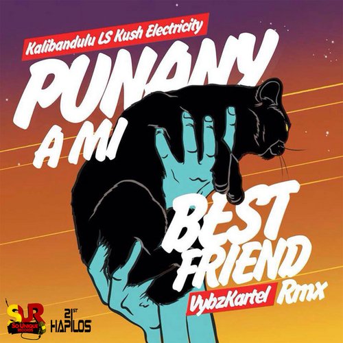 Punany a Mi Best Friend (Kalibandulu x Kush Electricity Remix)