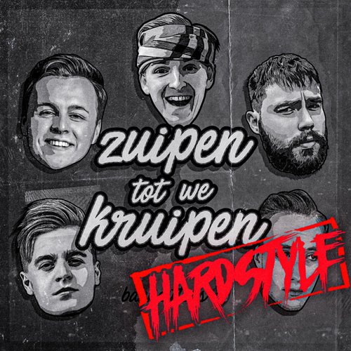Zuipen Tot We Kruipen (Hardstyle Remix)