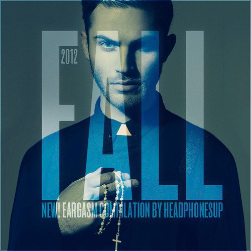 FALL: EARGASM