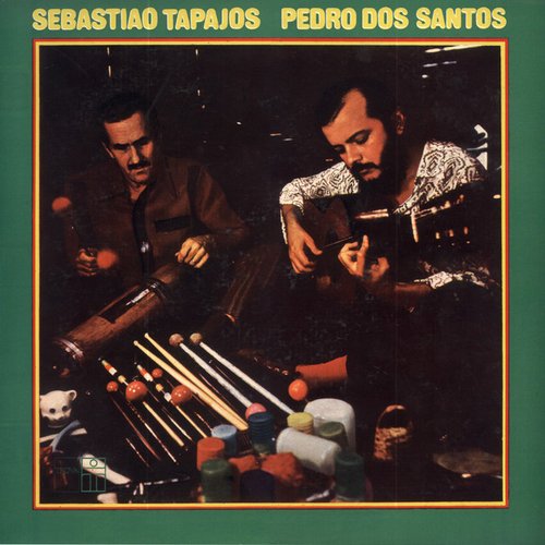 Sebastião Tapajos & Pedro Dos Santos