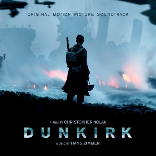 Dunkirk (Original Motion Picture Soundtrack)