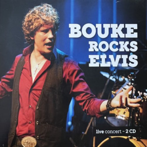 Bouke Rocks Elvis (Live)