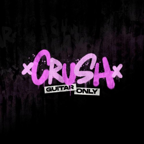 CRUSH [Guitar Only]
