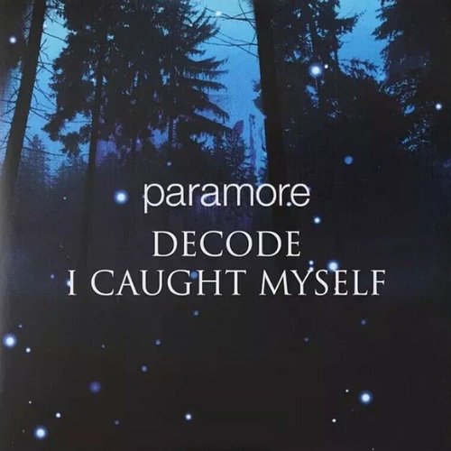 Decode / I Caught Myself